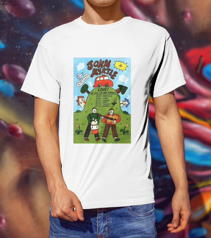 John Myrtle Tour 2026 Live In Sheffield Leeds London Paris Toulouse Bordeaux T-Shirt