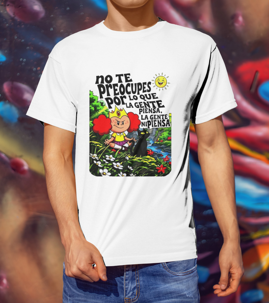 No Te Preocupes Por Lo Que La Gente Piensa Meditando Chica Corona Gato T-Shirt