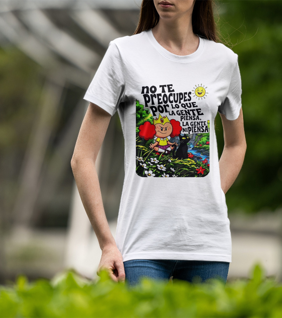 No Te Preocupes Por Lo Que La Gente Piensa Meditando Chica Corona Gato T-Shirt