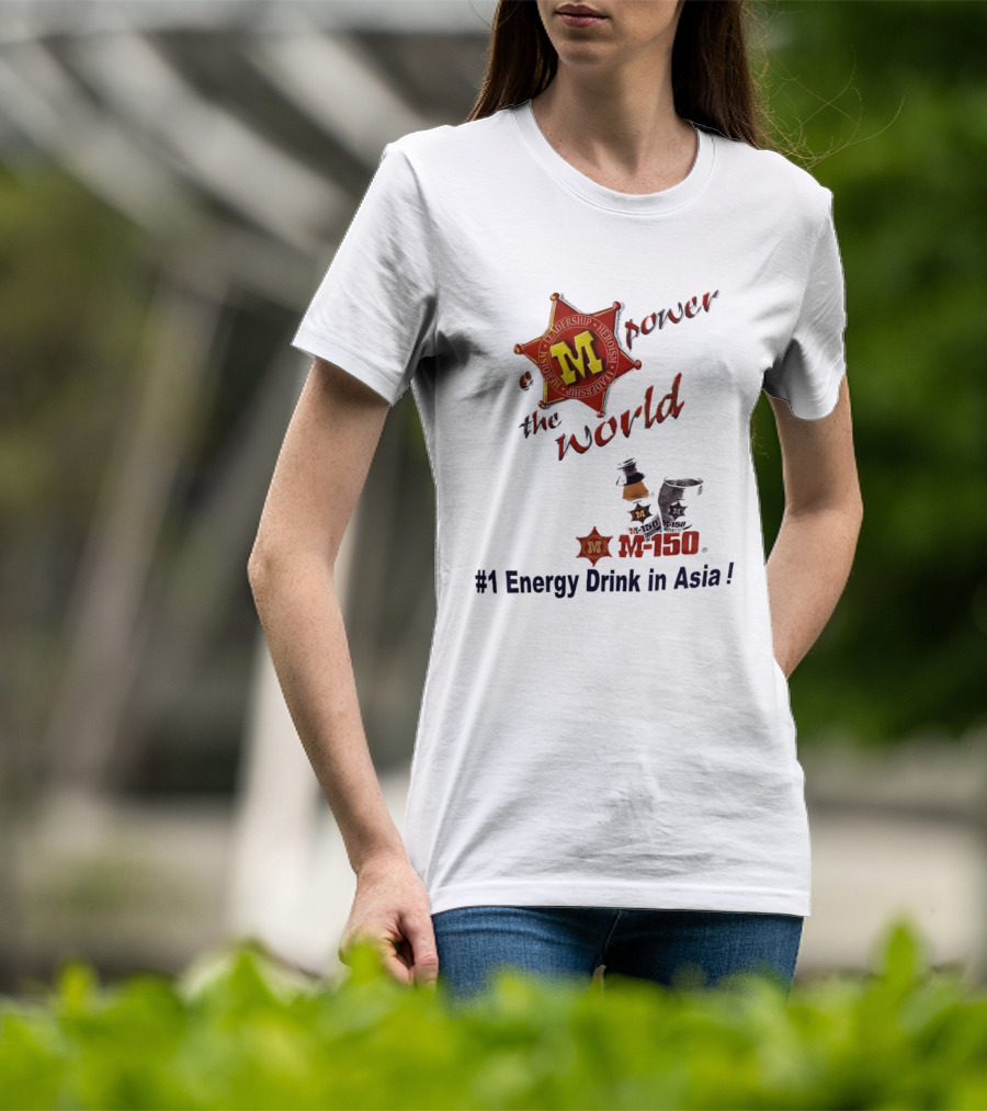 M 150 Power The World Number 1 Energy Drink In Asia T-Shirt