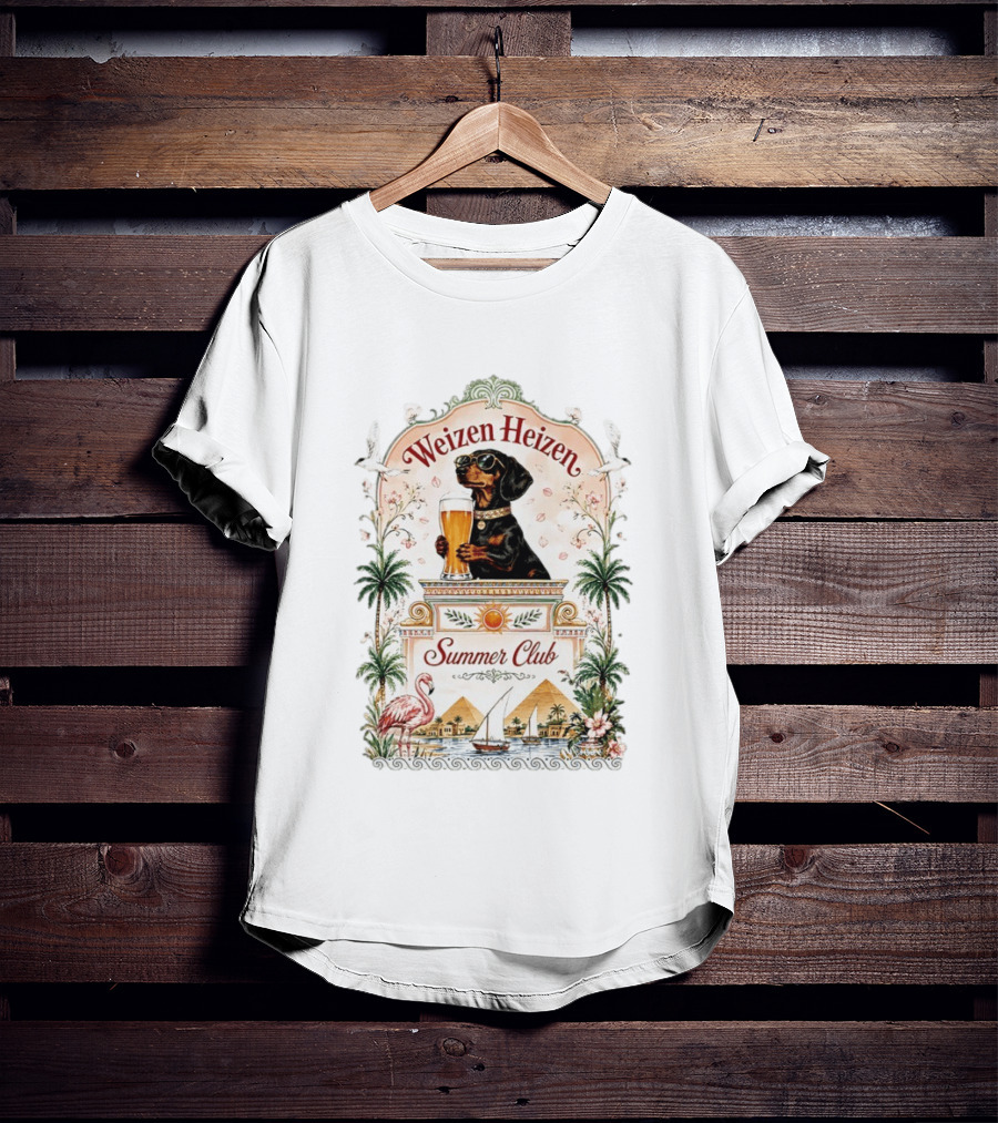 Weizen Heizen Dachshund Beer Summer Club Palm Flamingo Pyramid Sailboat T-Shirt