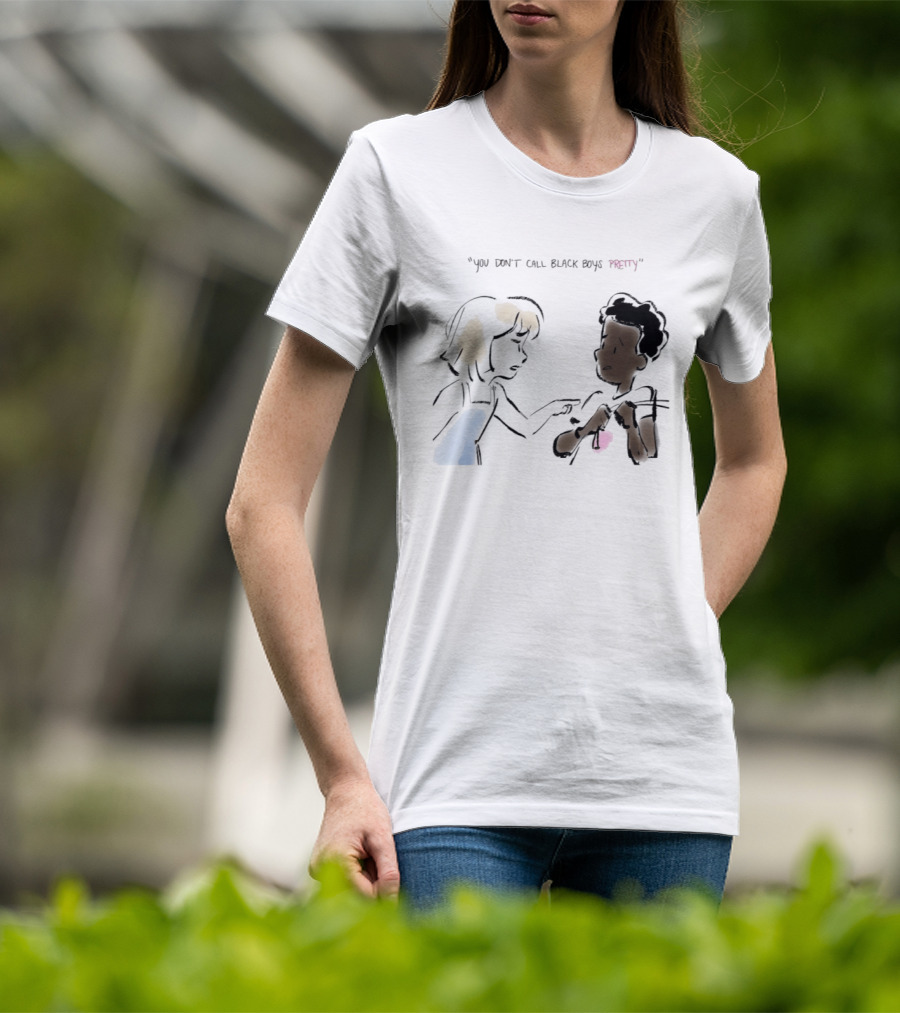 You Don't Call Black Boys Pretty" Social Justice Message With Illustrative Characters T-Shirt