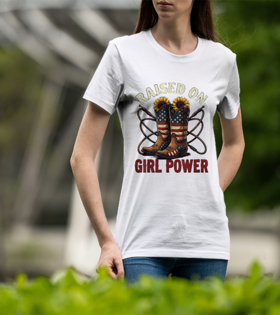 Raised On Girl Power American Flag Sunflower Cowboy Boots T-Shirt