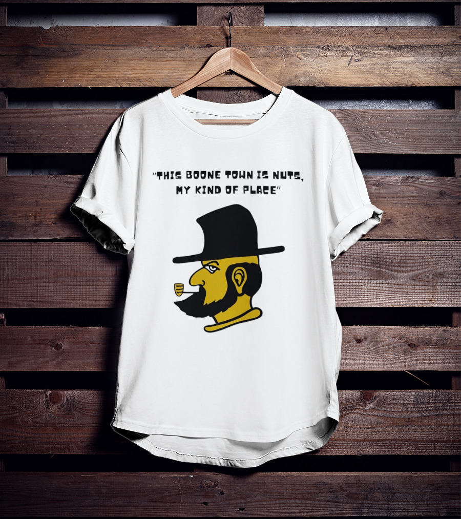 Boone Town Is Nuts My Kind Of Place Appalachian State Mountaineers Yosef T-Shirt