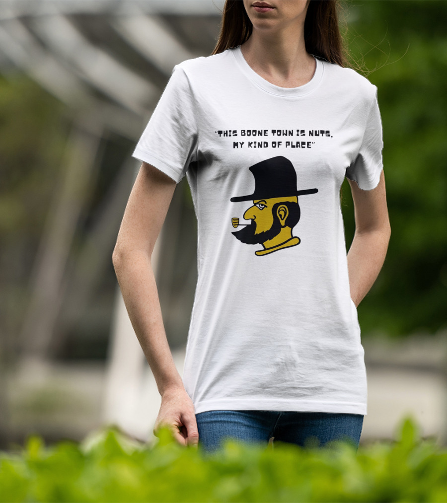 Boone Town Is Nuts My Kind Of Place Appalachian State Mountaineers Yosef T-Shirt
