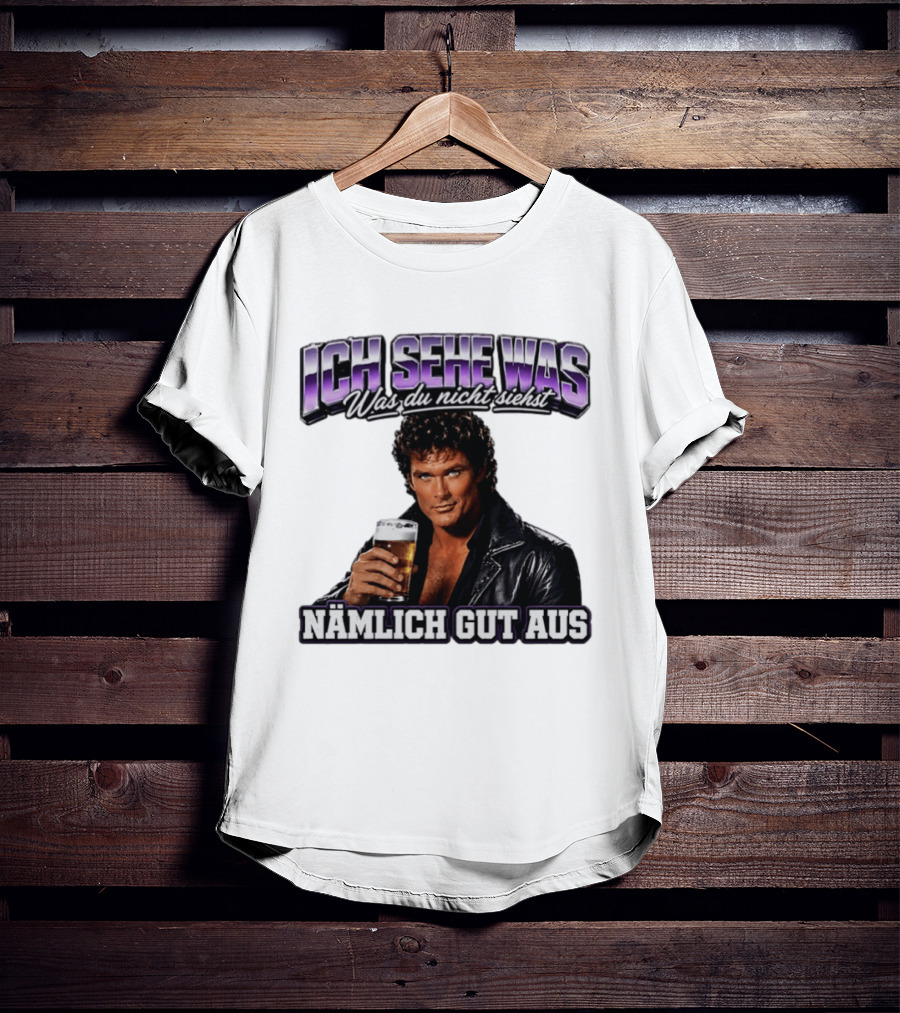 David Hasselhoff Ich Sehe Was Was Du Nicht Siehst Nämlich Gut Aus Iconic Pose With Beer And Leather Jacket T-Shirt