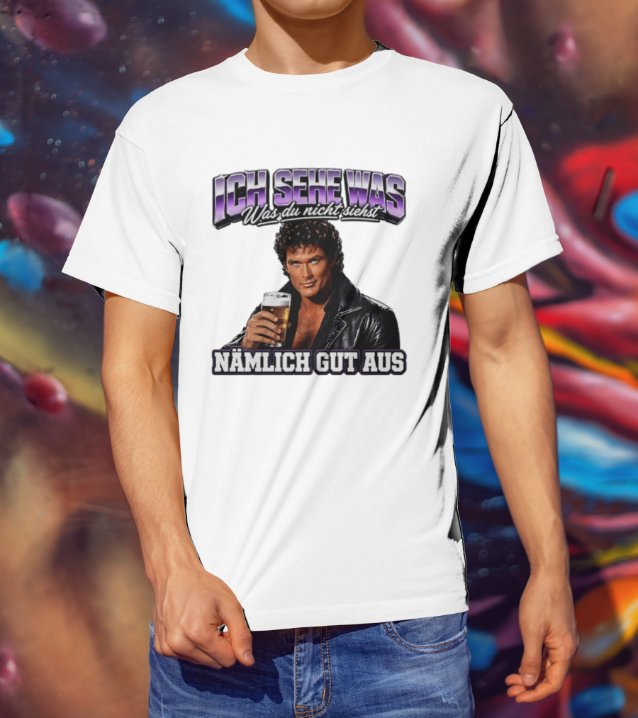 David Hasselhoff Ich Sehe Was Was Du Nicht Siehst Nämlich Gut Aus Iconic Pose With Beer And Leather Jacket T-Shirt