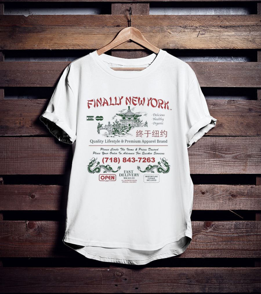 Finally New York Chinese Takeout Menu Quality Lifestyle Creative Apparel Brand T-Shirt