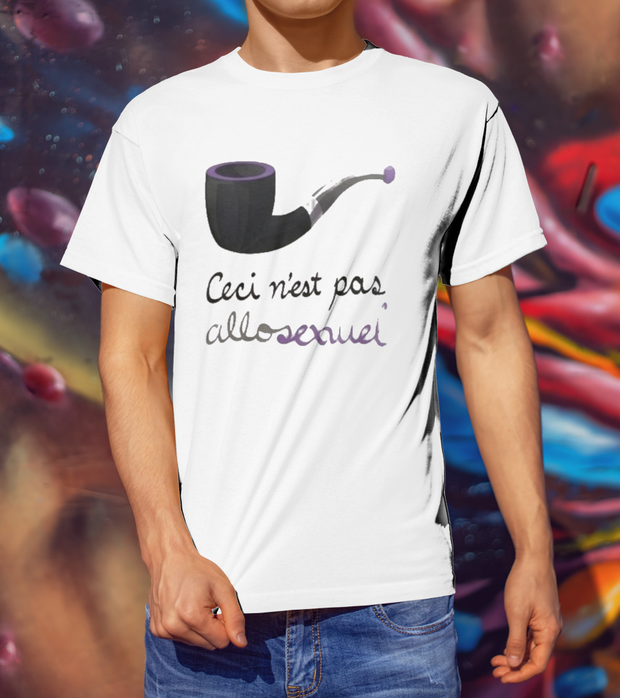 Ceci N'est Pas Allosexeuel Pipe Treachery Of Images T-Shirt
