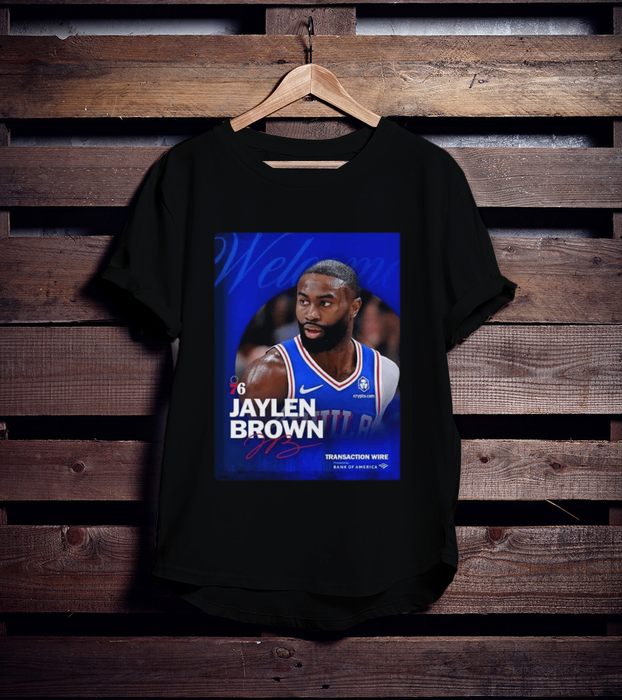 Jaylen Brown Philadelphia 76ers Welcome Transaction Wire Bank Of America T-Shirt