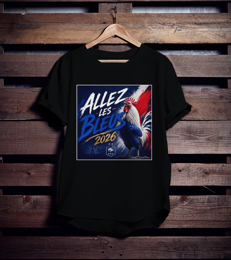 Allez Les Bleus 2026 FFF French Rooster Eiffel Tower T-Shirt