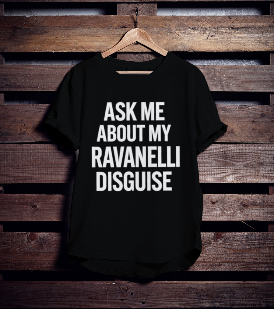 Ask Me About My Ravanelli Disguise Football T-Shirt