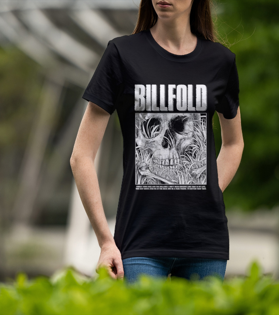 Billfold Skull Forget Your Fake And The Bullshit Edgy T-Shirt