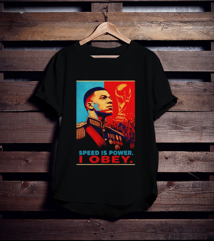 Kylian Mbappe France National Team Speed Is Power I Obey Allez Les Bleus World Cup T-Shirt
