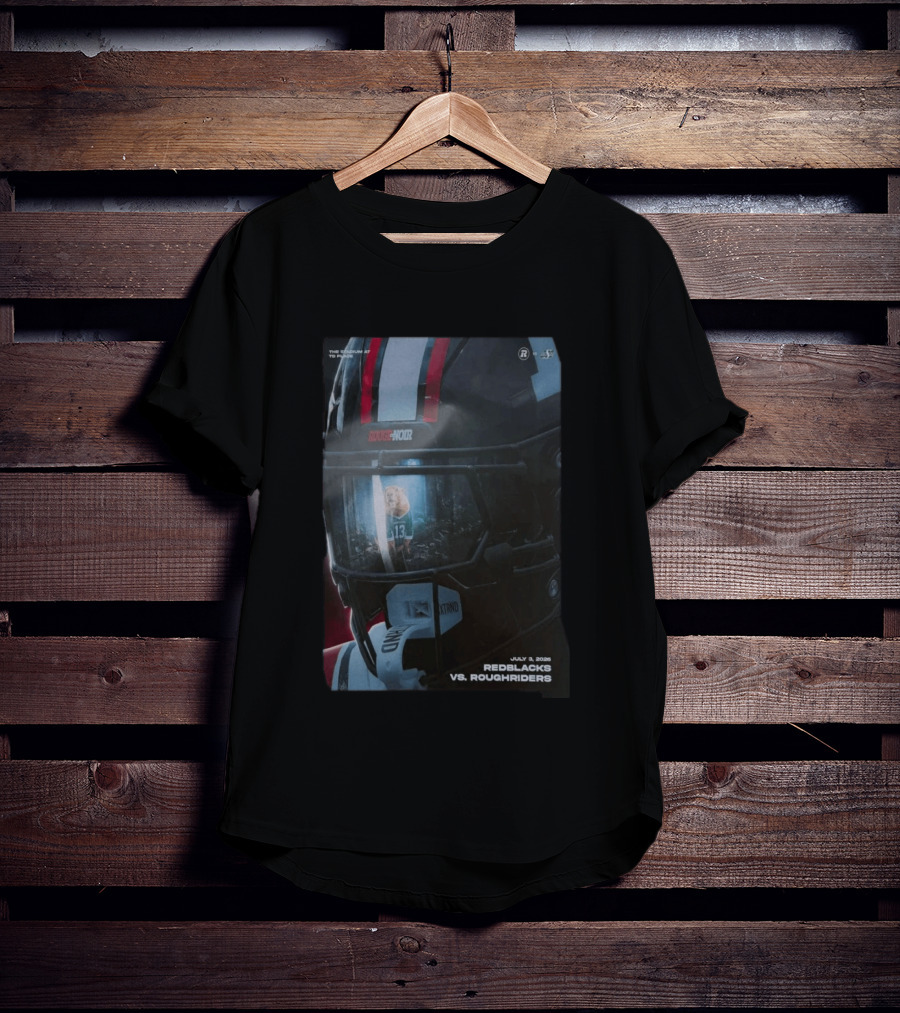 Redblacks Vs Roughriders July 3 2026 The Stadium To Rouge Noir T-Shirt