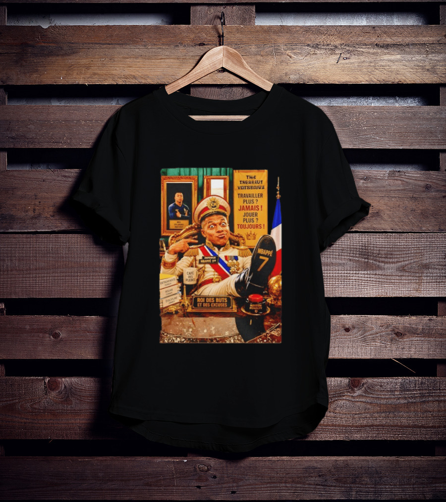Mbappe Empereur 1er Roi Des Buts Travailler Jamais Jouer Toujours Café Des Pleurs T-Shirt