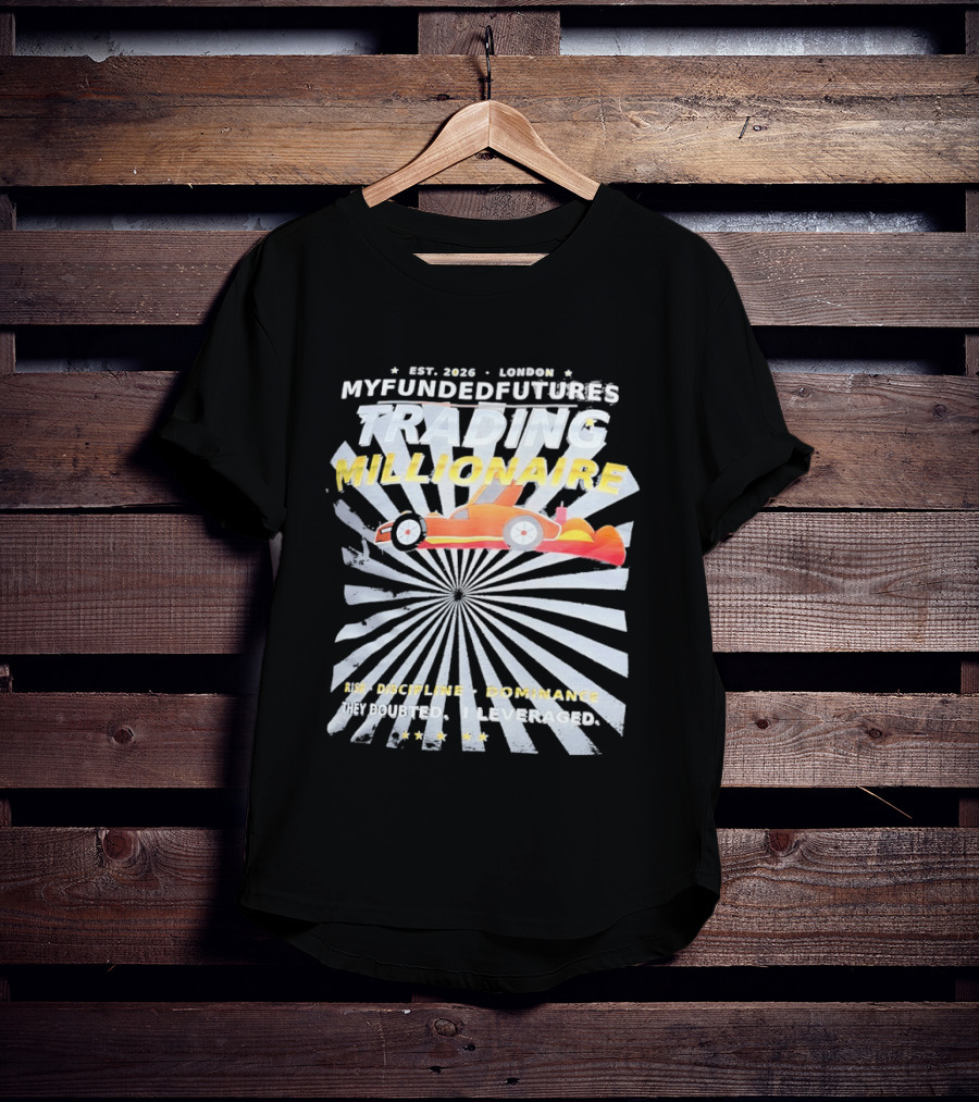 Myfundedfutures Trading Millionaire Risk Discipline Dominance Established 2020 London T-Shirt