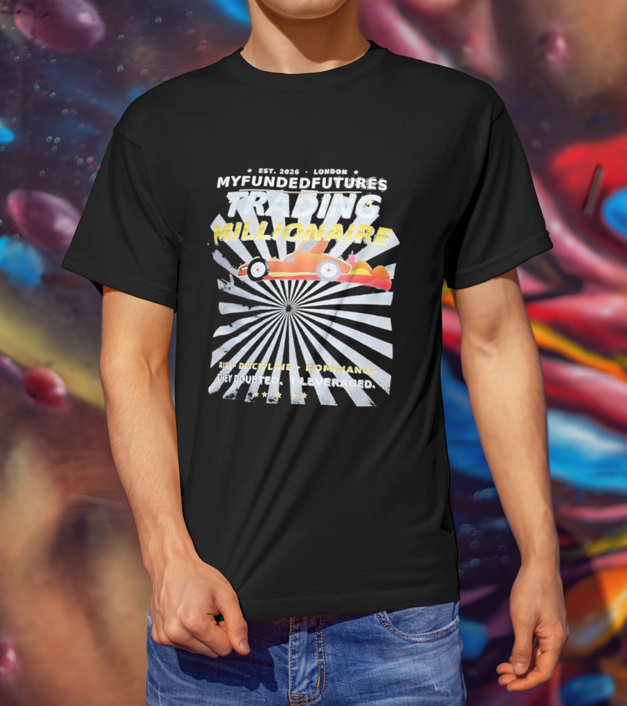 Myfundedfutures Trading Millionaire Risk Discipline Dominance Established 2020 London T-Shirt