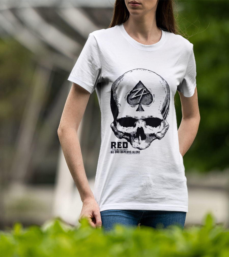 R.E.D Zero Foxtrot Skull Ace Spade Honor Remember Everyone Deployed T-Shirt