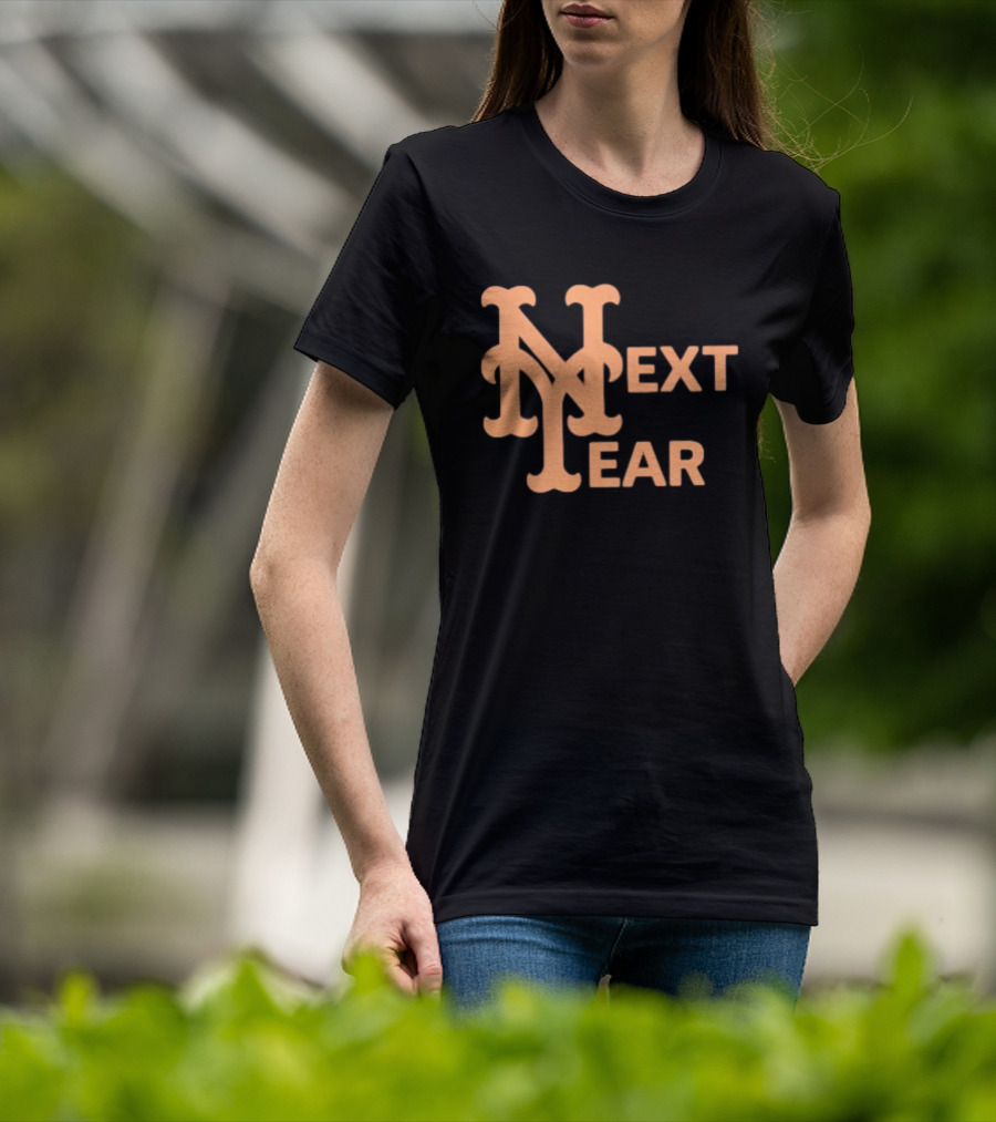 New York Mets Next Year Fan T-Shirt
