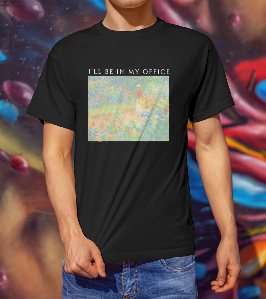 I'll Be In My Office Claude Monet Garden Painting Style Garden Scene T-Shirt