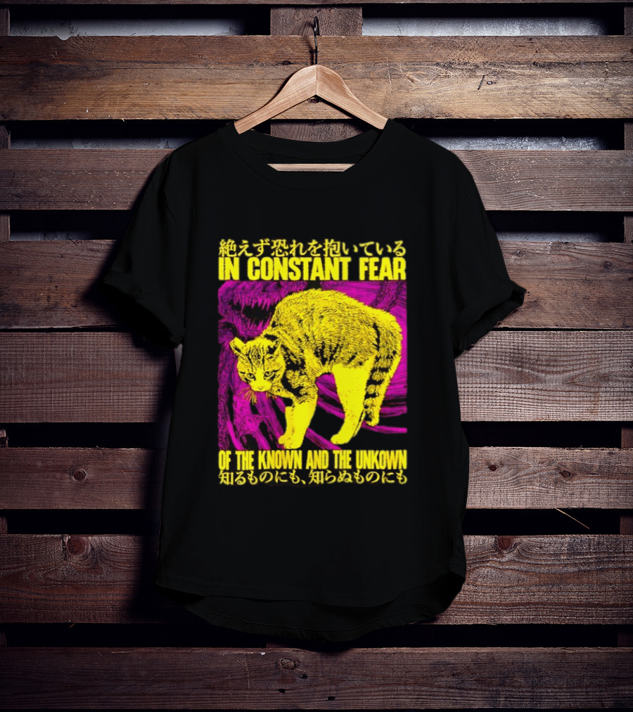 In Constant Fear Of The Known And The Unknown Cat T-Shirt
