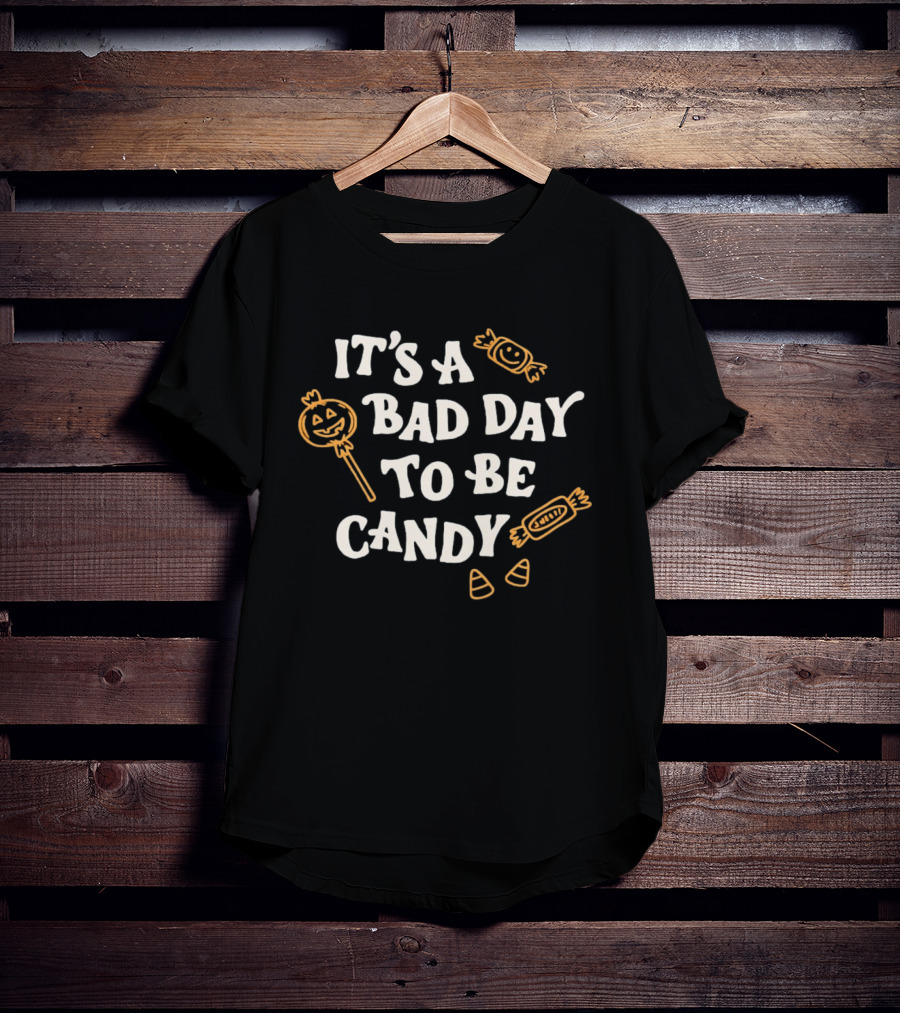 It's A Bad Day To Be Candy Pumpkin Halloween Candy Corn T-Shirt