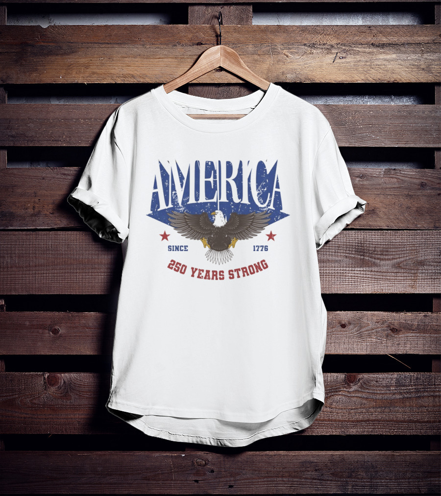 America Since 1776 Eagle 250 Years Strong Patriotic T-Shirt