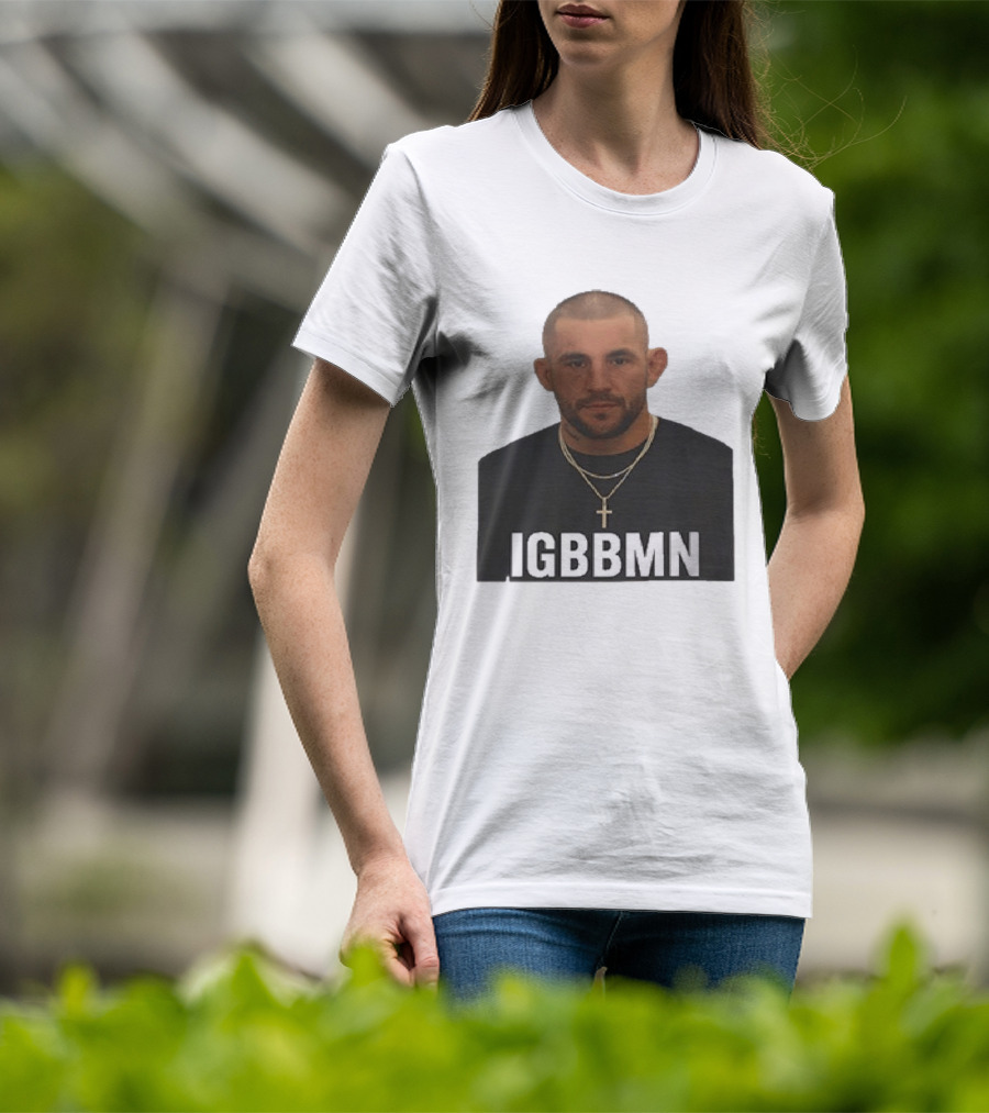 Dustin Poirier IGBBMN Shot It's Gonna Be Bad T-Shirt