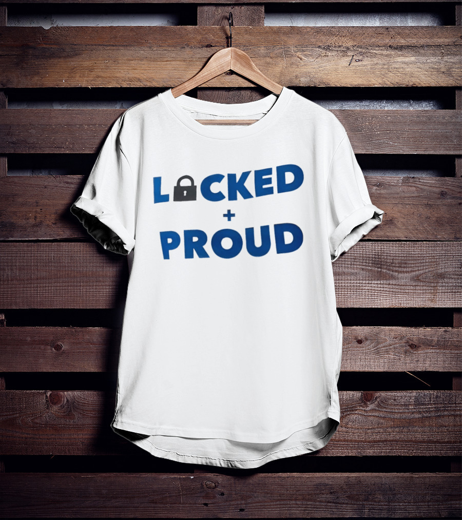 Locked And Proud Inspirational Padlock T-Shirt