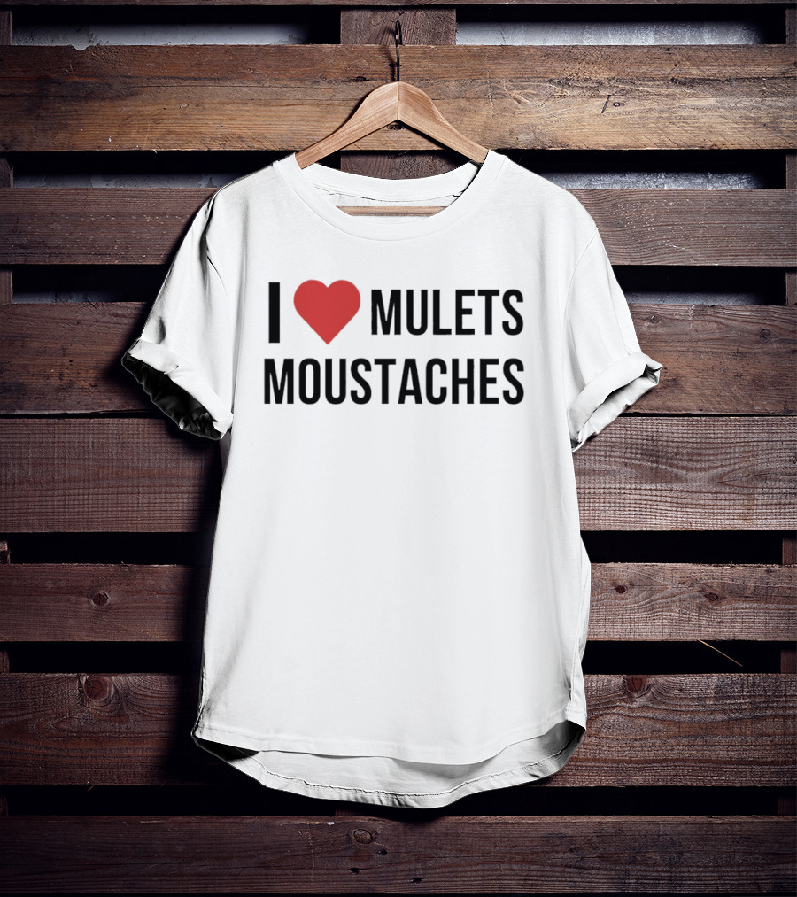 I Heart Mullets Moustaches T-Shirt