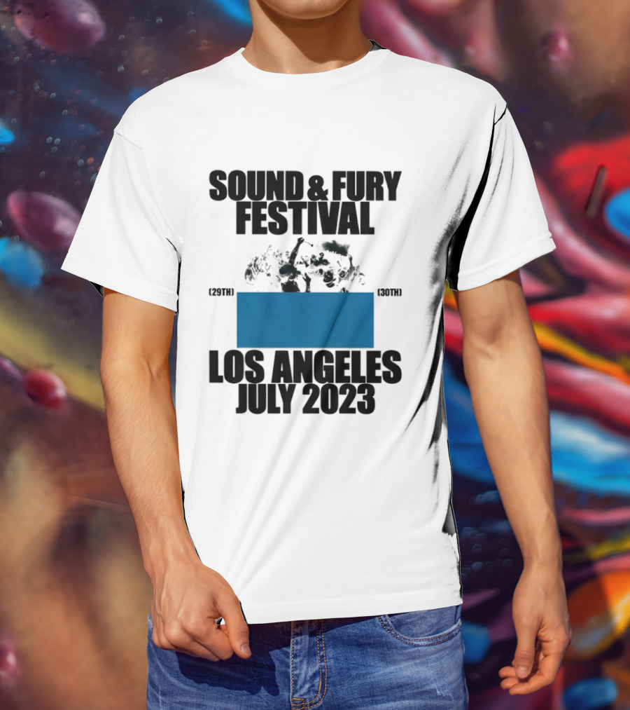 Sound And Fury Festival Los Angeles July 2023 Stage Dive Chaos Event Music Celebration T-Shirt
