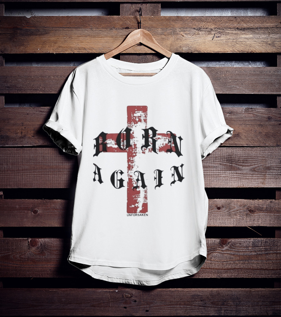 Unforsaken Born Again Red Cross Text Symbol Bold Gothic T-Shirt