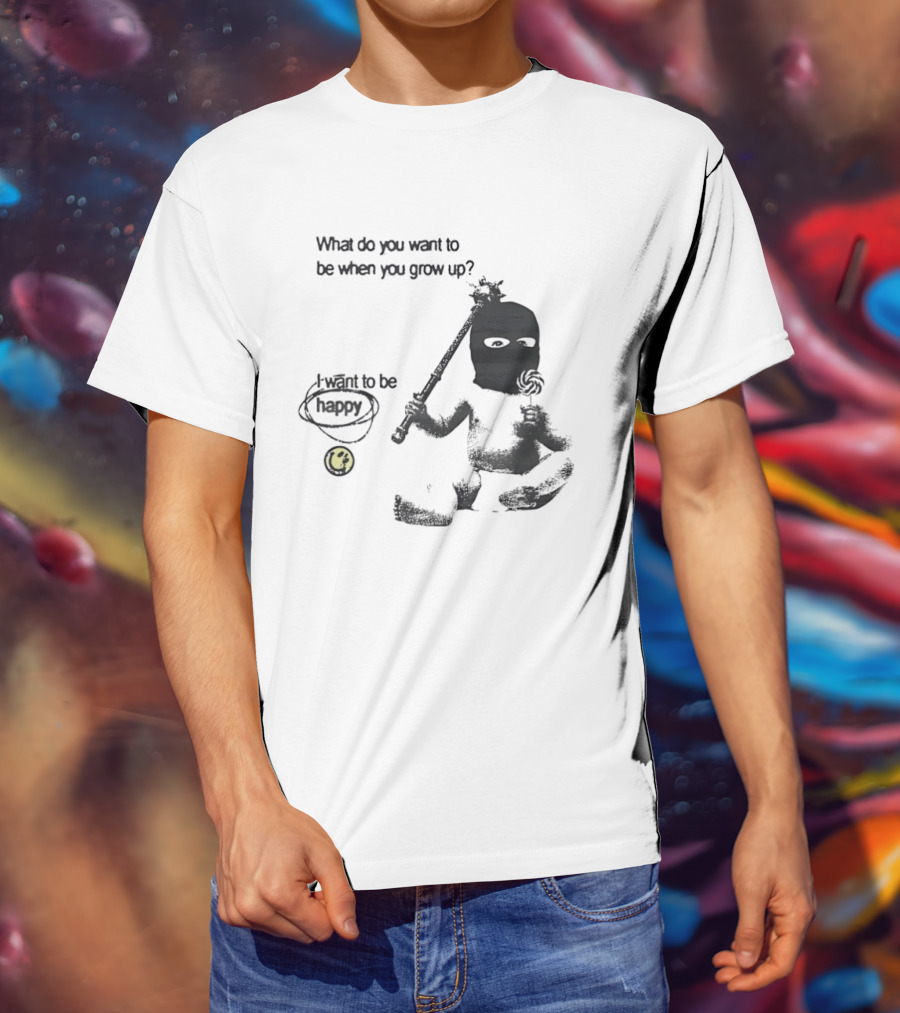 What Do You Want To Be When You Grow Up I Want To Be Happy Baby Ninja With Lollipop T-Shirt