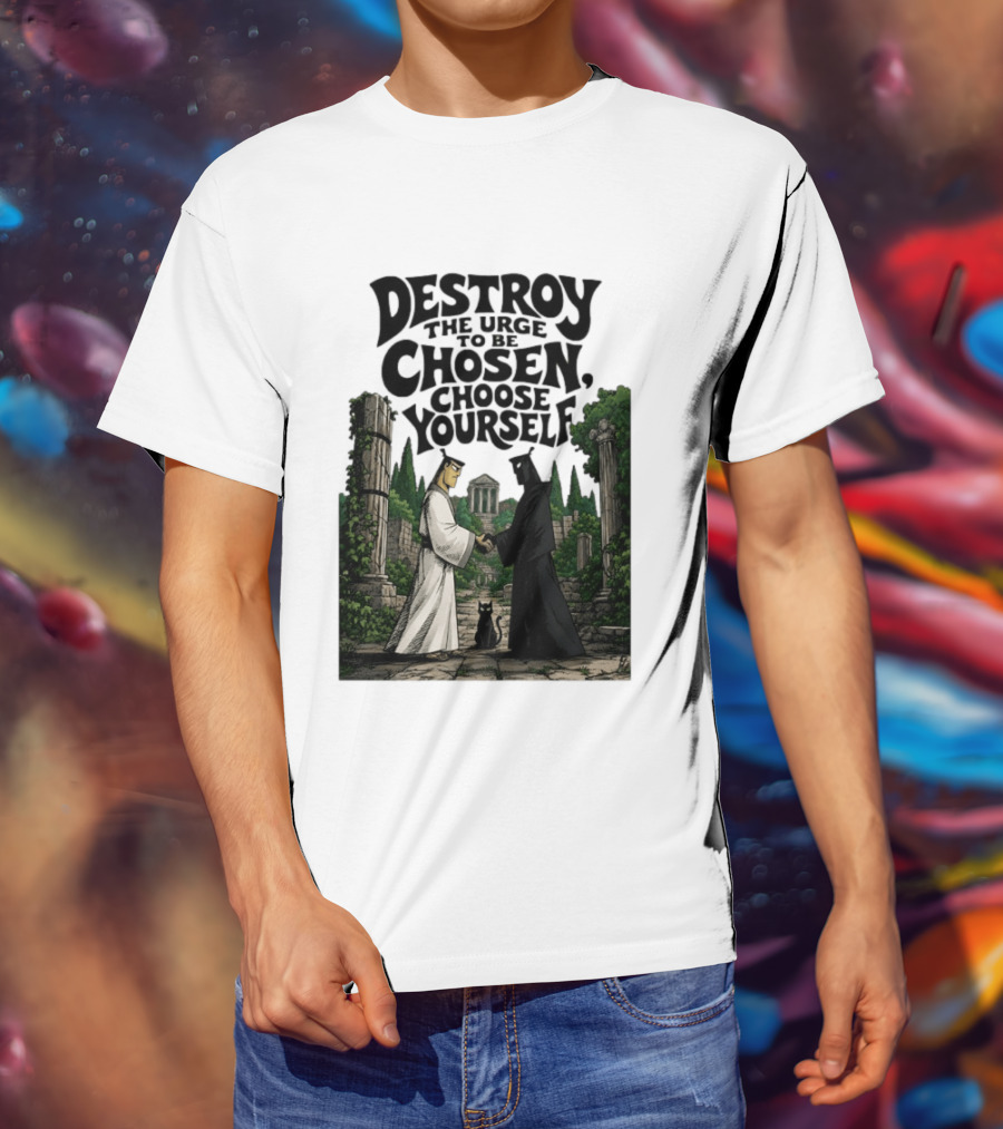 Destroy The Urge To Be Chosen Choose Yourself Samurai Jack Ancient Ruins Scene T-Shirt