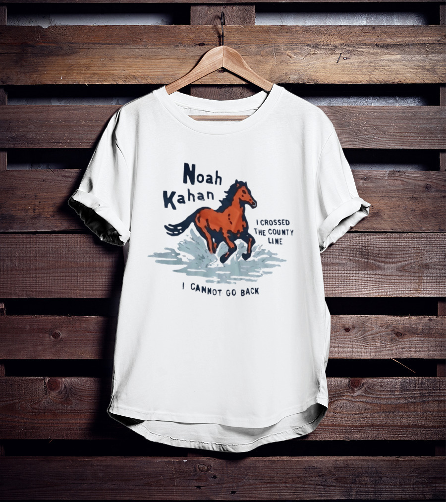 Noah Kahan I Crossed The County Line Horse I Cannot Go Back T-Shirt