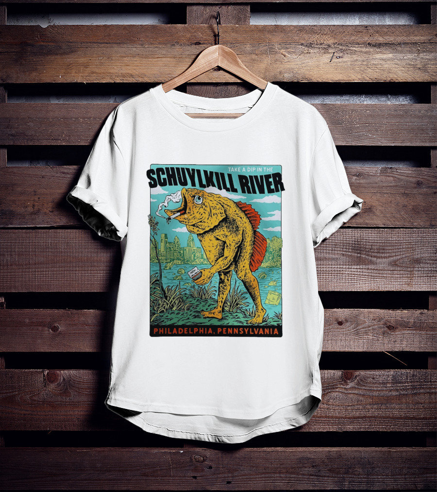 Take A Dip In The Schuylkill River Fish Philadelphia Pennsylvania T-Shirt