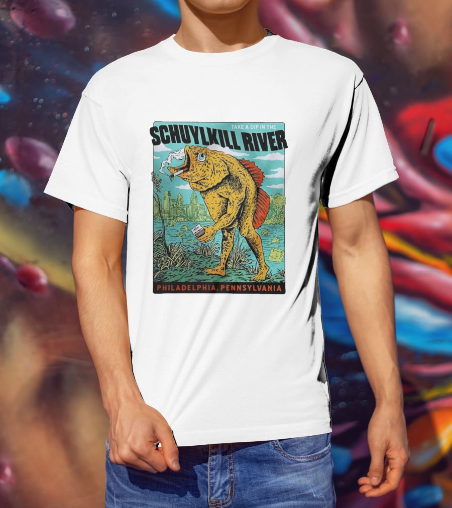 Take A Dip In The Schuylkill River Fish Philadelphia Pennsylvania T-Shirt