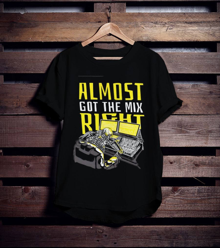 Skeleton Sound Engineer Almost Got The Mix Right Audio Mixing Humor T-Shirt