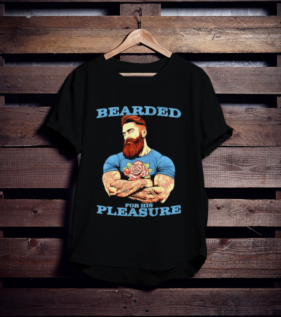 Bearded For His Pleasure Tattooed Beard Lover With Rose Tattoo T-Shirt
