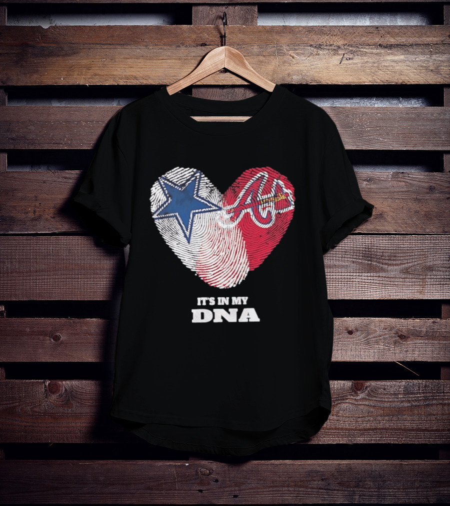 Dallas Cowboys Atlanta Braves Heart It's In My DNA Fingerprint T-Shirt