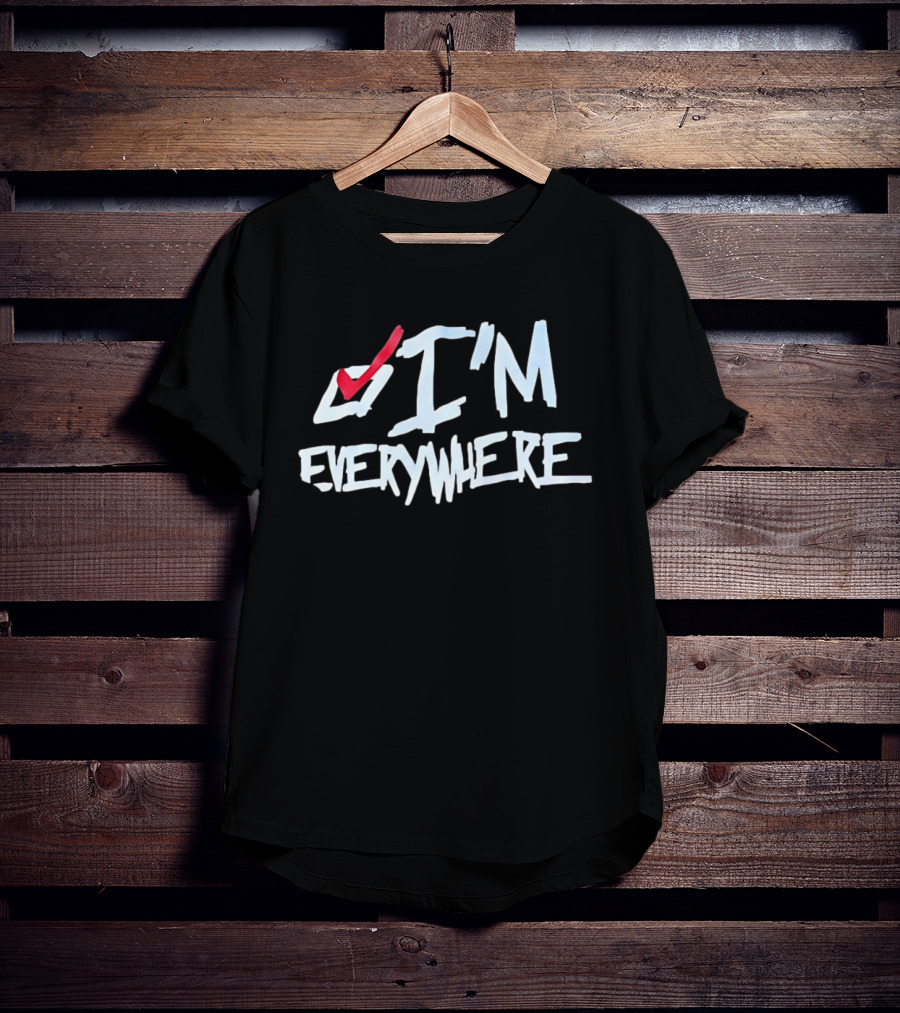 I'm Everywhere Red Check Mark T-Shirt