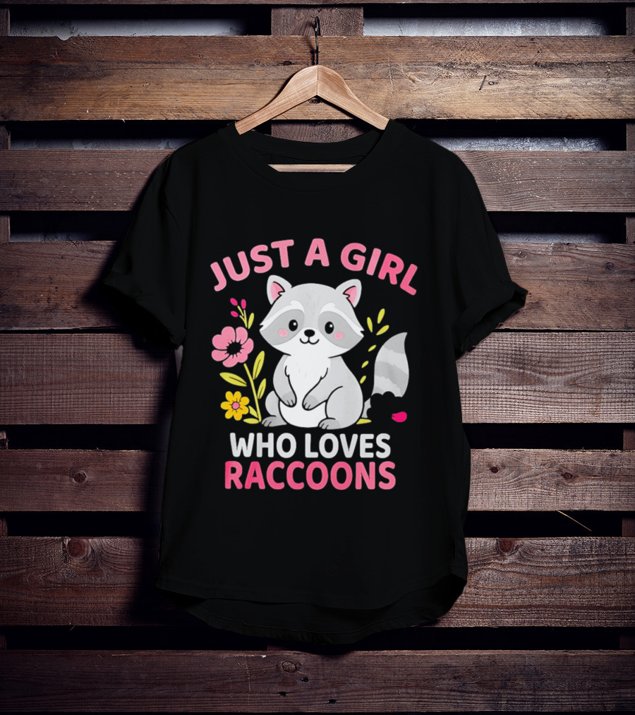 Just A Girl Who Loves Raccoons Cute Animal Lover Floral T-Shirt