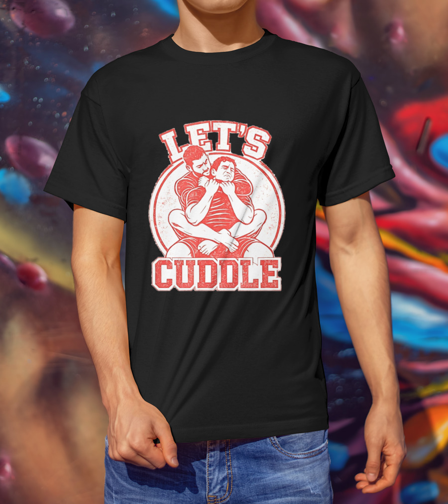 Let's Cuddle Wrestling Choke Hold T-Shirt
