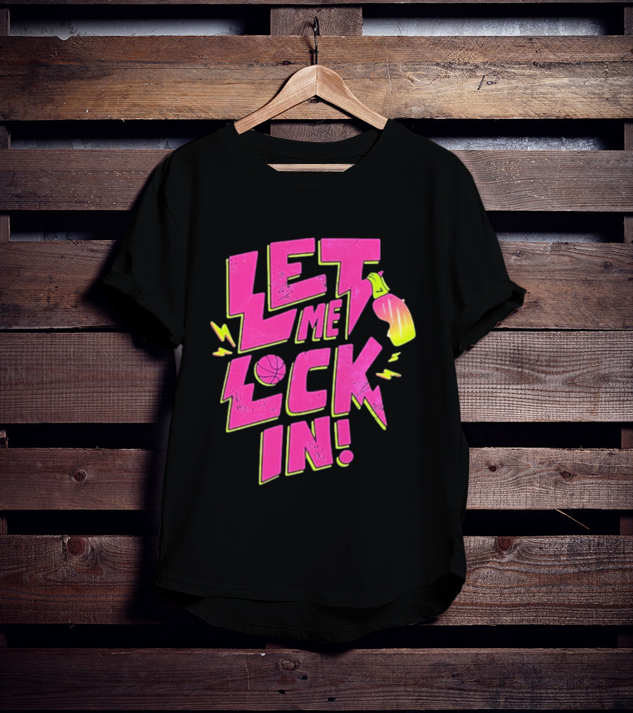Let Me Lock In Bright Basketball Neon T-Shirt