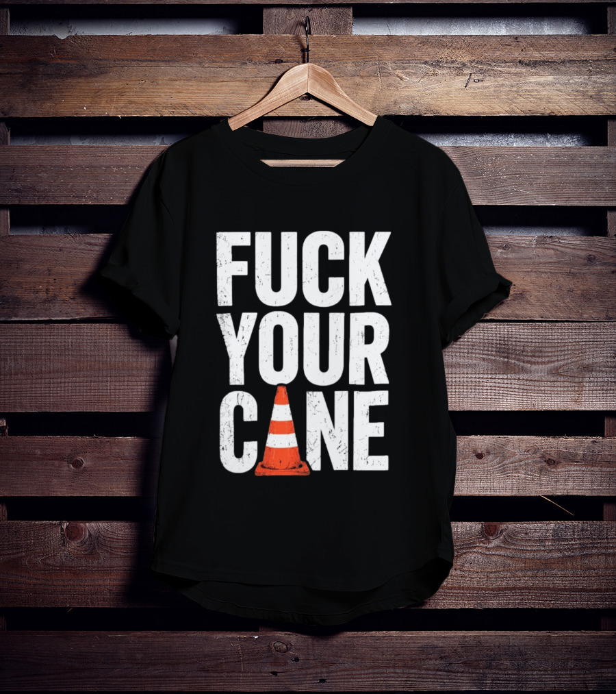 Fuck Your Cone Traffic T-Shirt