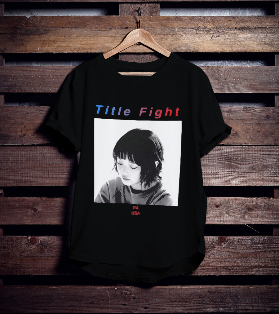 Title Fight PA USA Hanni If I Said Your Name 27 Times Would That Bring You Back To Life T-Shirt