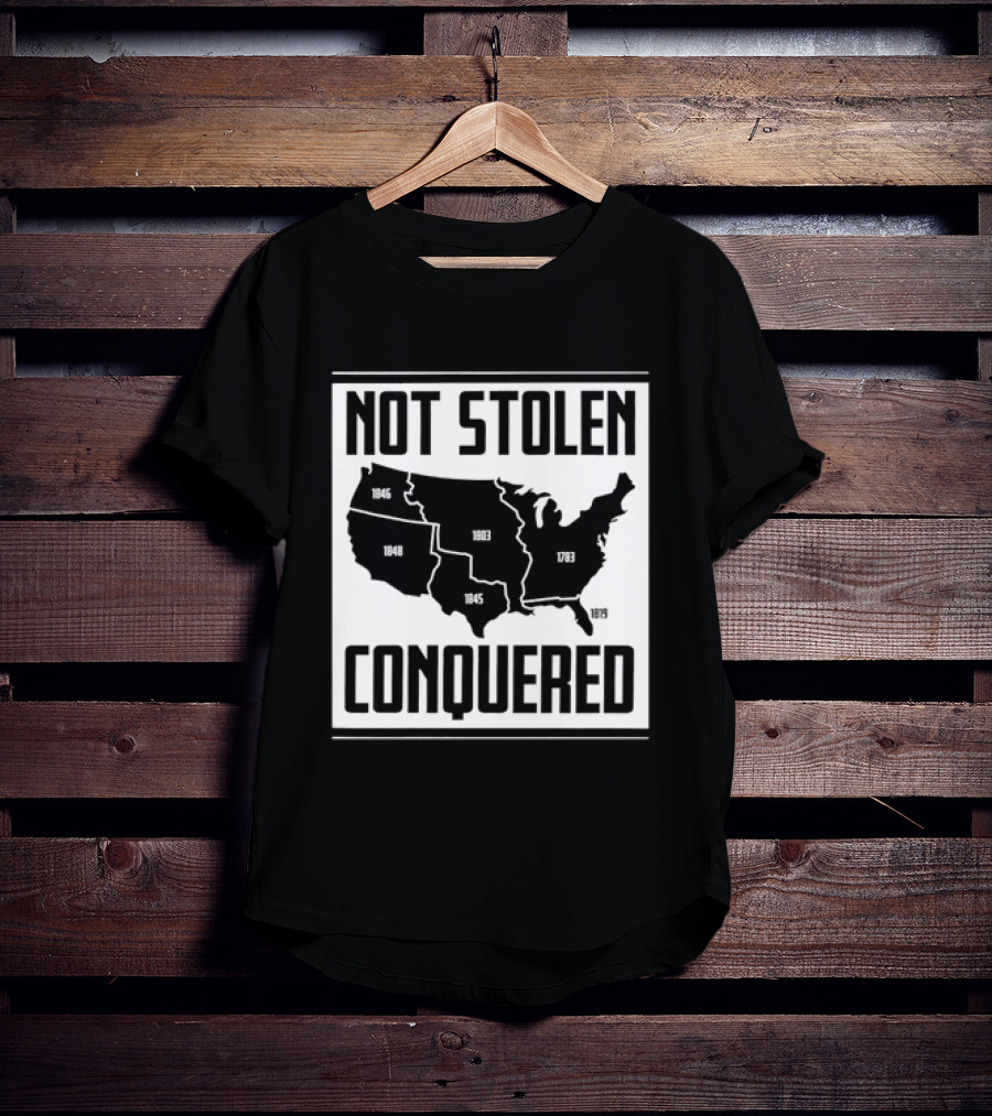 United States Map Not Stolen Conquered Historical Expansion T-Shirt