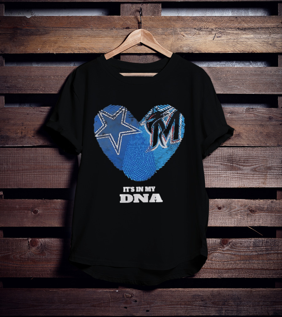 Dallas Cowboys Star And Miami Marlins Heart It's In My DNA T-Shirt