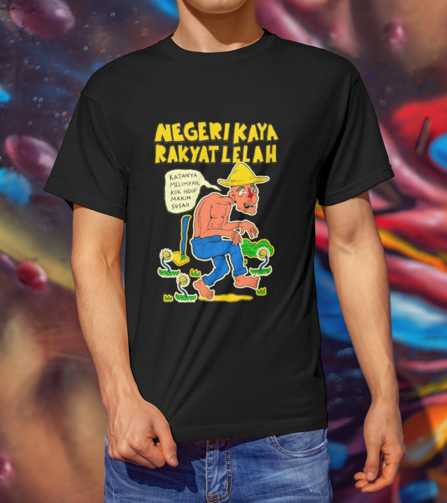 Negeri Kaya Rakyat Lelah Katanya Melimpah Kok Hidup Makin Susah Petani Gambar Lucu Kartun T-Shirt